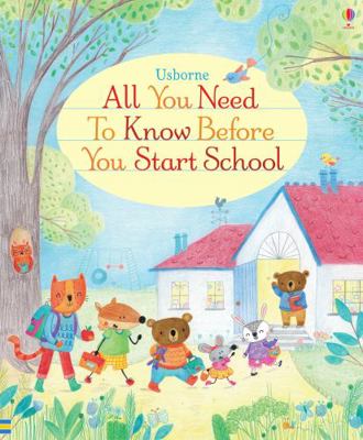 All You Need To Know Before You Start School            Book Cover