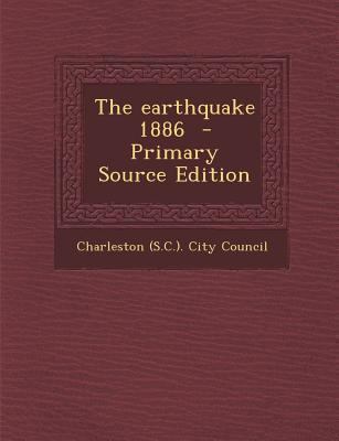 The Earthquake 1886 - Primary Source Edition 128979796X Book Cover