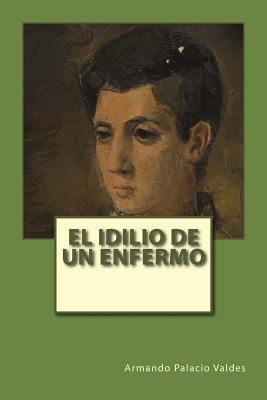 El idilio de un enfermo [Spanish] 1979989745 Book Cover