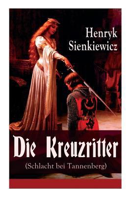Die Kreuzritter (Schlacht bei Tannenberg): Staa... [German] 802731786X Book Cover