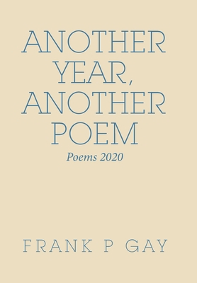 Another Year, Another Poem: Poems 2020 1664189653 Book Cover