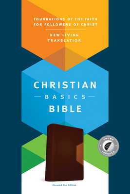 The Christian Basics Bible NLT, Tutone 1496413601 Book Cover