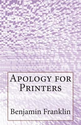 Apology for Printers 1499356188 Book Cover