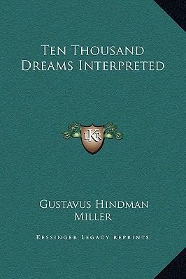 Ten Thousand Dreams Interpreted 1169363547 Book Cover
