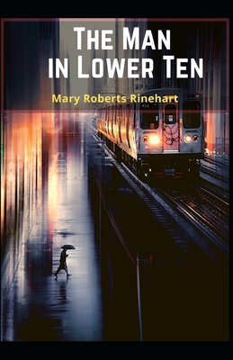 The Man in Lower Ten Mary Roberts Rinehart (Thr... B0942L2SDB Book Cover