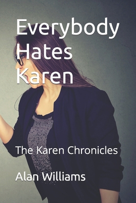 Everybody Hates Karen: The Karen Chronicles B0CPYS2GVT Book Cover