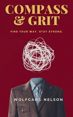 Compass & Grit: Find your way. Stay strong. 9819453542 Book Cover