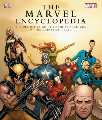 The Marvel Comics Encyclopedia: A Complete Guid... 0756623588 Book Cover