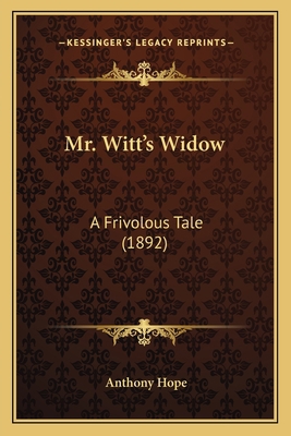 Mr. Witt's Widow: A Frivolous Tale (1892) 1164902962 Book Cover