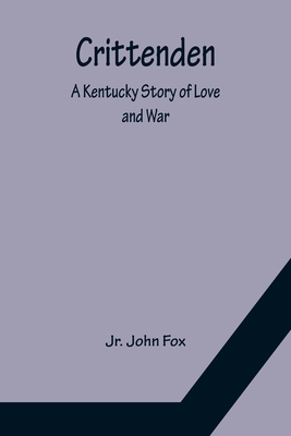 Crittenden; A Kentucky Story of Love and War 9356150125 Book Cover