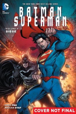 Batman/Superman Vol. 4: Siege 1401263682 Book Cover
