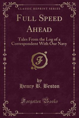 Full Speed Ahead: Tales from the Log of a Corre... 1331363179 Book Cover