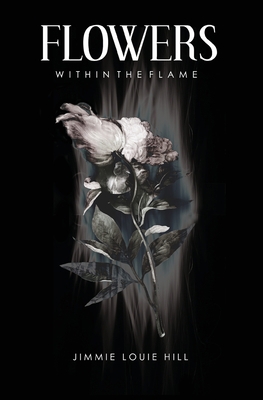 Flowers within the Flame 1075814154 Book Cover