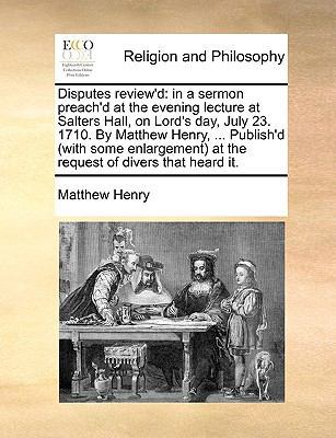 Disputes review'd: in a sermon preach'd at the ... 1171071604 Book Cover