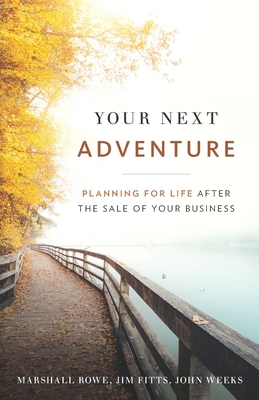 Your Next Adventure: Planning for Life After th... 1544502141 Book Cover