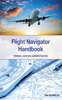 The Flight Navigator Handbook 162636236X Book Cover