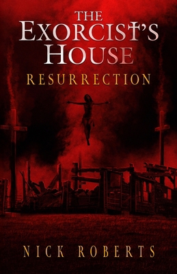 The Exorcist's House: Resurrection 1968532102 Book Cover