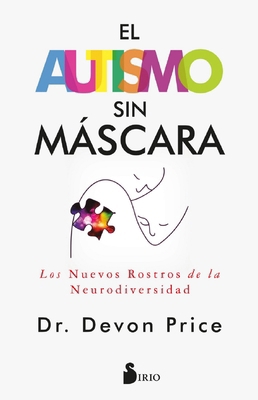 Autismo Sin Mascara, El [Spanish] 8419685879 Book Cover