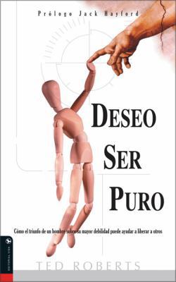 Deseo Ser Puro: How one mans triumph over his g... [Spanish] 0829745815 Book Cover