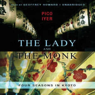 The Lady and the Monk: Four Seasons in Kyoto 1441785280 Book Cover