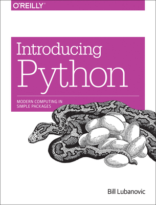 Introducing Python: Modern Computing in Simple ... 1449359361 Book Cover