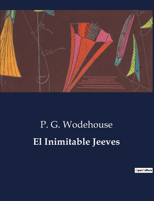 El Inimitable Jeeves [Spanish] B0C5HQC5VZ Book Cover