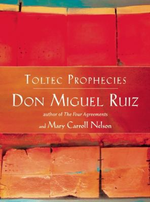 Toltec Prophecies of Don Miguel Ruiz 157178134X Book Cover