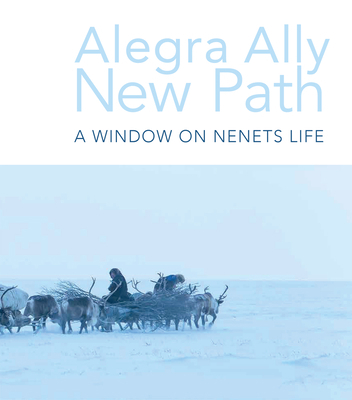 New Path: A Window on Nenets Life 9053309276 Book Cover