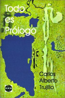 Todo Es Prologo [Spanish] 1930879253 Book Cover