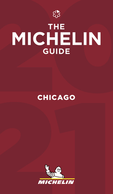 Michelin Guide Chicago 2021: Restaurants 2067246496 Book Cover