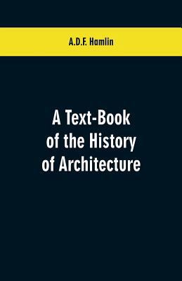 A Text-Book of the History of Architecture 9353601401 Book Cover
