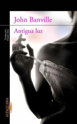 Antigua Luz (Spanish Edition) [Spanish] 6071121205 Book Cover