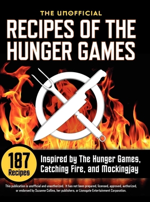 Unofficial Recipes of the Hunger Games: 187 Rec... 1623150256 Book Cover