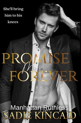 Promise Me Forever: Manhattan Ruthless 1915663377 Book Cover