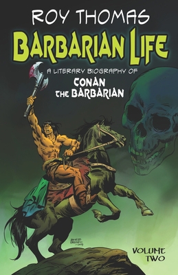 Barbarian Life: A Literary Biography of Conan t... 1683901819 Book Cover