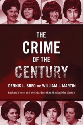 The Crime of the Century: Richard Speck and the... 1510708863 Book Cover