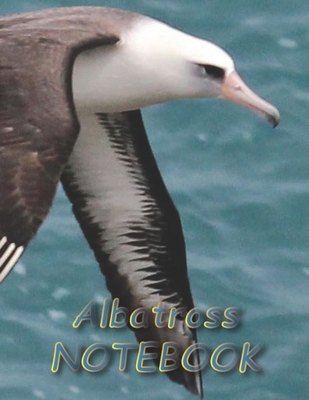 Albatross NOTEBOOK: Bird Notebooks and Journals 110 pages (8.5"x11")