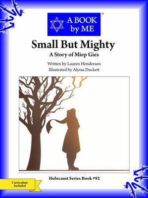 Paperback Small but Mighty : A Story of Miep Gies Book