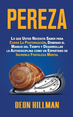 Pereza: Lo que usted necesita saber para curar ... [Spanish] 1952559847 Book Cover