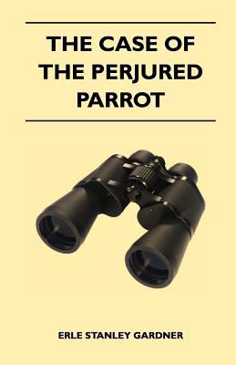 The Case of the Perjured Parrot 1447410521 Book Cover