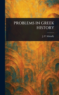Problems in Greek History 1023174979 Book Cover