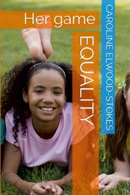EQUALITY Her Game 1471029743 Book Cover