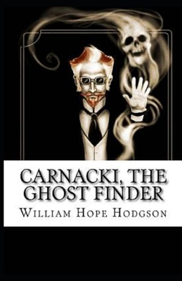 Carnacki, The Ghost Finder( illustrated edition) B095SPNWFH Book Cover