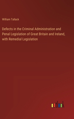 Defects in the Criminal Administration and Pena... 3368648594 Book Cover