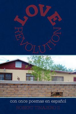 Love Revolution: con once poemas en español 1462054099 Book Cover
