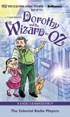 Dorothy and the Wizard in Oz: A Radio Dramatiza... 1611062500 Book Cover