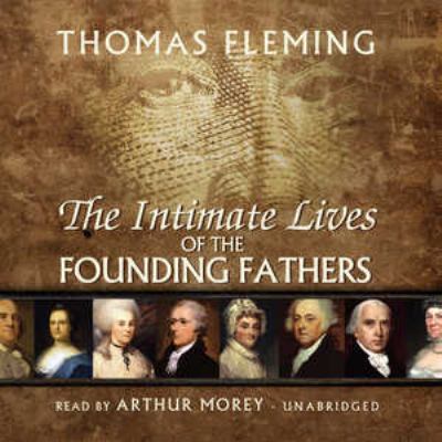 The Intimate Lives of the Founding Fathers 144175654X Book Cover