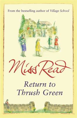 Return to Thrush Green. Miss Read 0752882368 Book Cover
