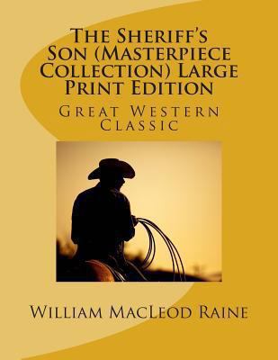 The Sheriff's Son (Masterpiece Collection) Larg... [Large Print] 1494227797 Book Cover