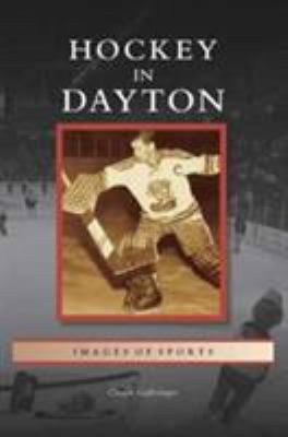 Hockey in Dayton 1531671411 Book Cover